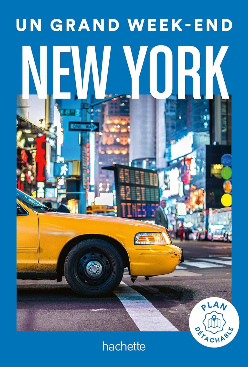 Travel Guide - A great weekend in New York 2022 | Hachette (French)