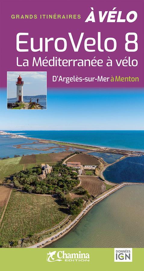 Cycling guide - Eurovélo 8: The Mediterranean by bike from Argelès-sur-Mer to Menton | Chamina