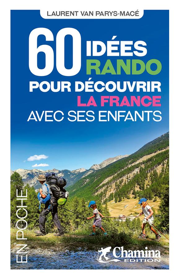 Pocket walking guide - 60 hiking ideas to discover France with children | Chamina