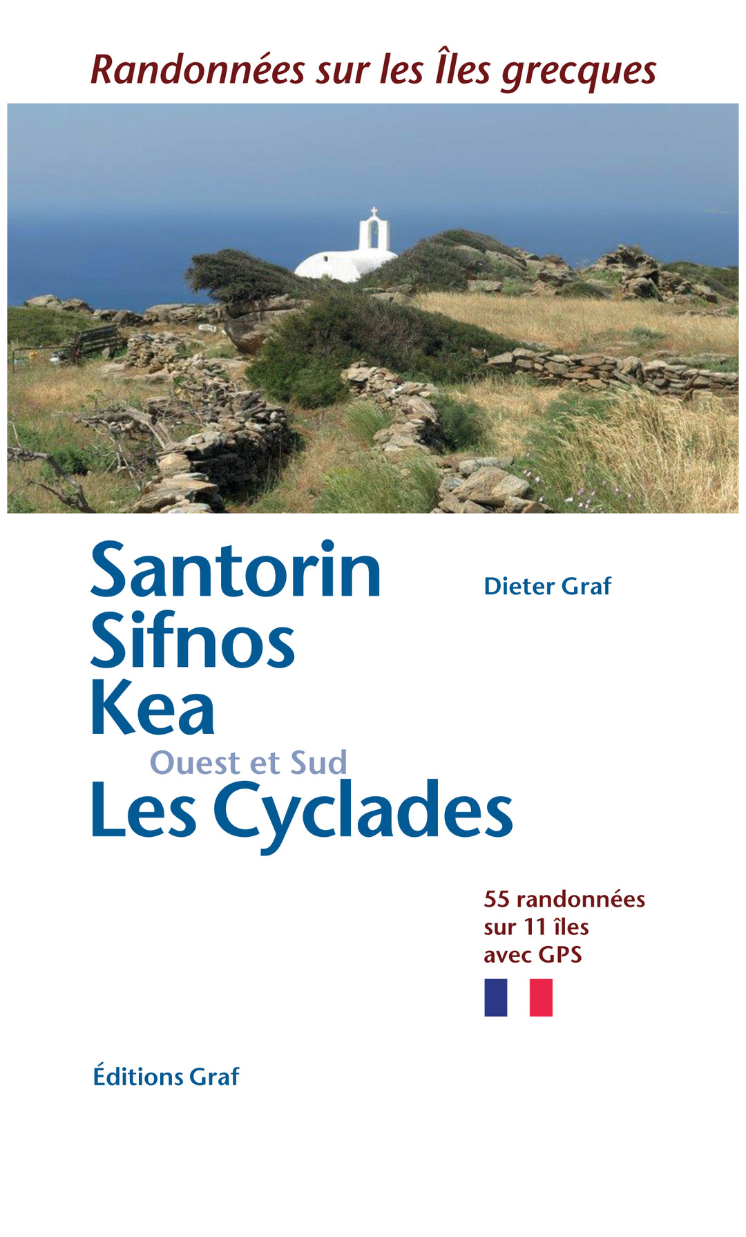 Guide de randonnées - Santorin, Sifnos, Kea, Les Cyclades Ouest & Sud  | Graf Editions