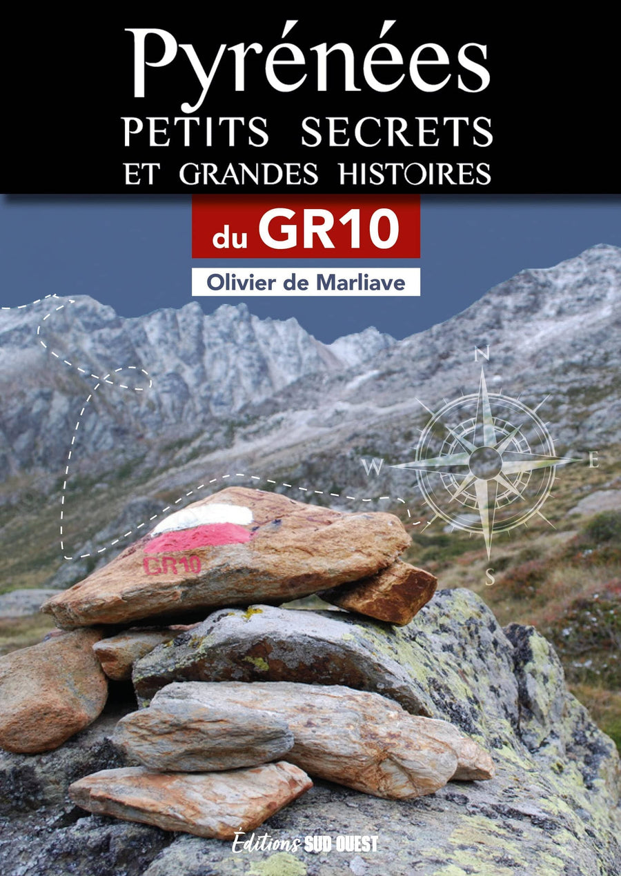 Beau livre - Pyrénées, Petits secrets et grandes histoires du GR10 | Sud Ouest beau livre Sud Ouest 