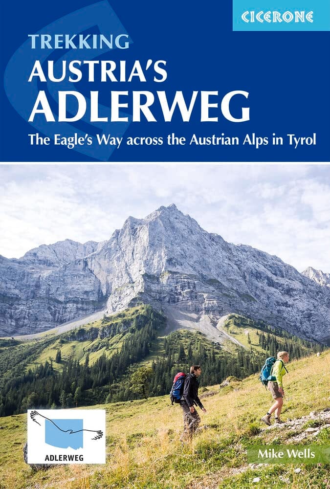 Guide de randonnées (en anglais) - Trekking Austria's Adlerweg : The Eagle's Way Across the Austrian Alps in Tyrol | Cicerone guide de randonnée Cicerone 