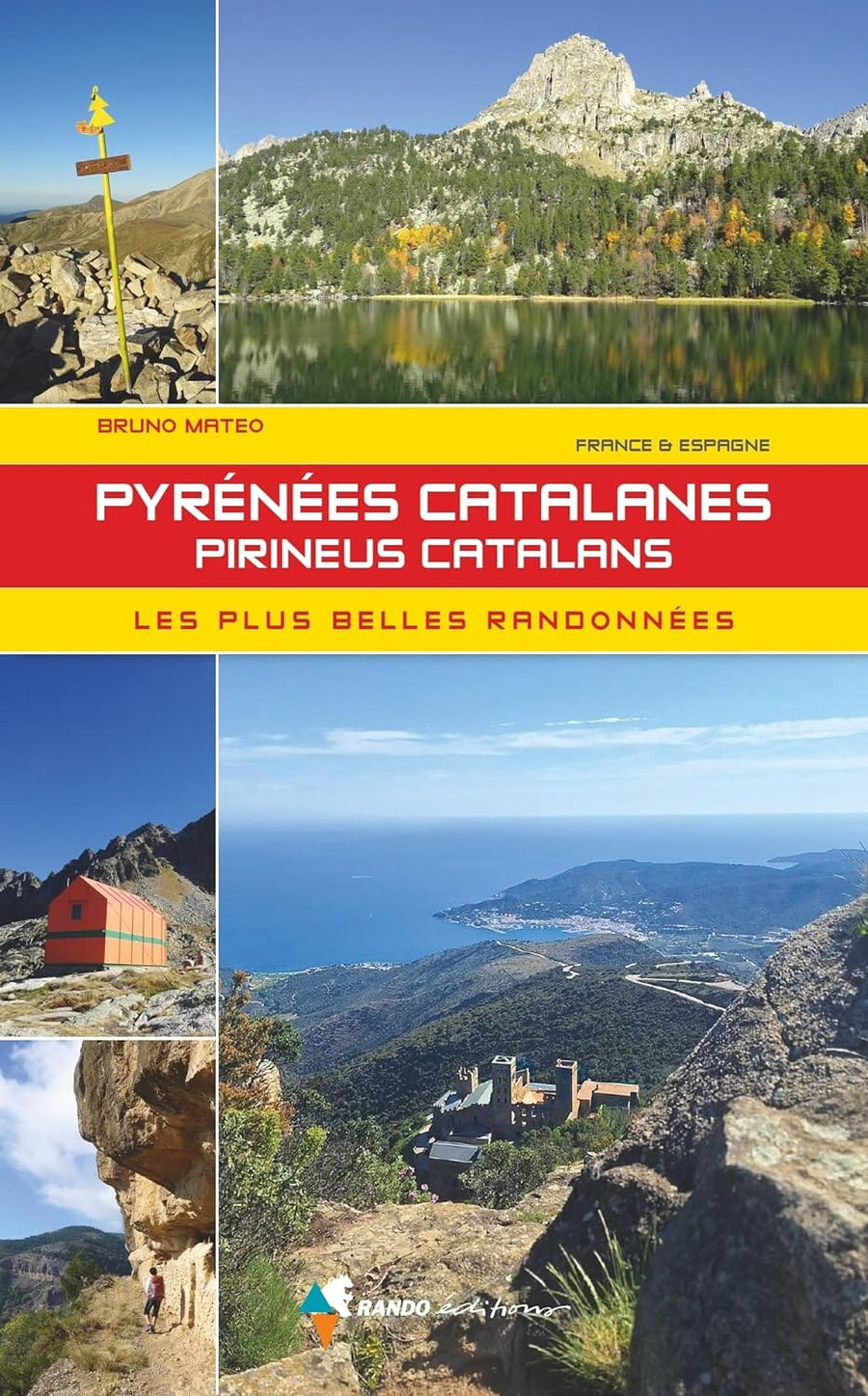 Guide de randonnées - Pyrénées Catalanes, les plus belles randonnées | Rando Editions guide de randonnée Rando Editions 