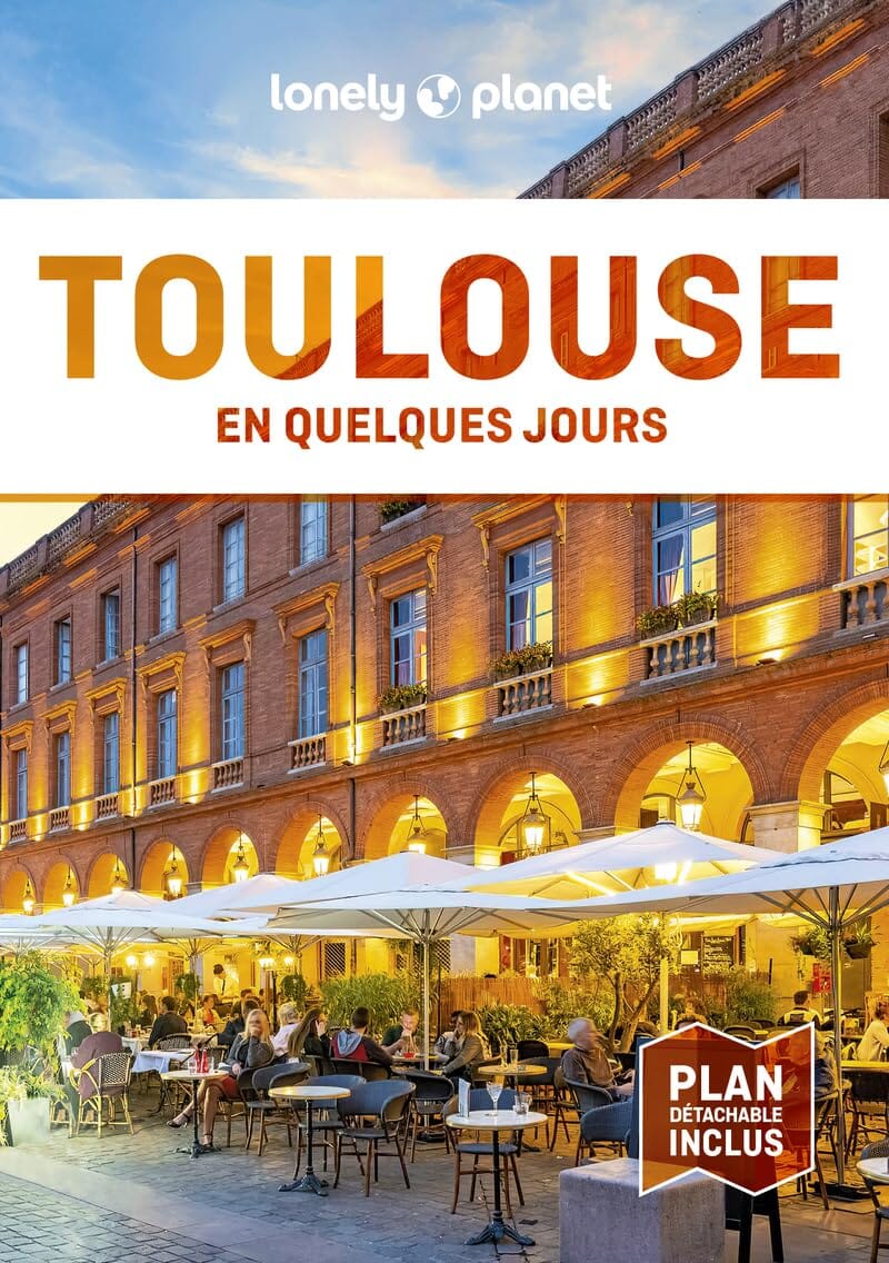 Guide de voyage de poche - Toulouse en quelques jours - Édition 2024 | Lonely Planet guide de voyage Lonely Planet 