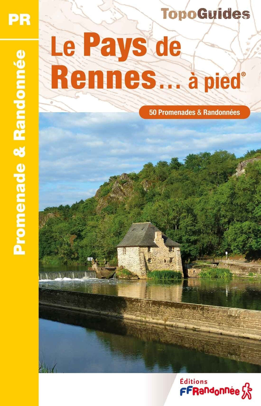 Topoguide de randonnée - Le Pays de Rennes à pied | FFR guide de randonnée FFR - Fédération Française de Randonnée 