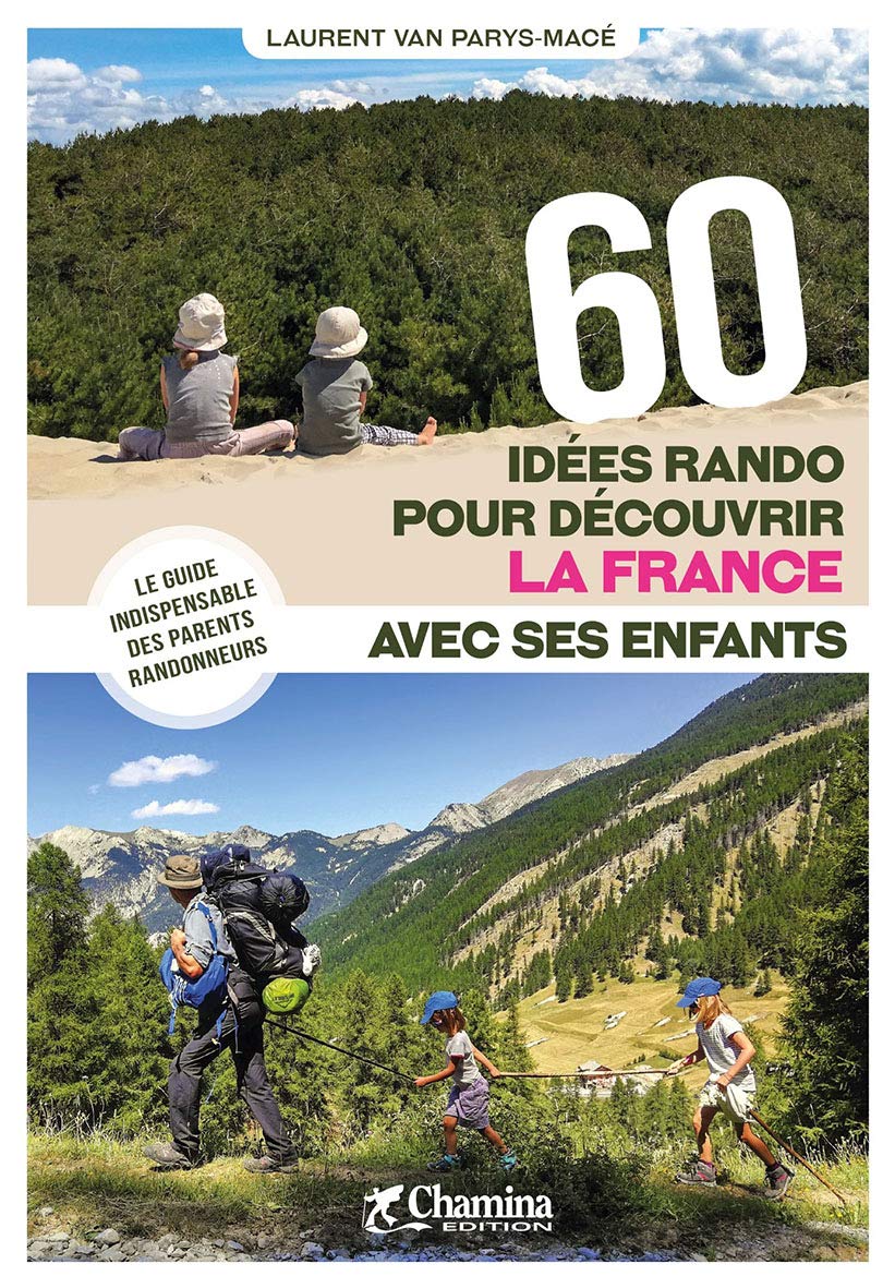 Beau livre - 60 Idées rando pour découvrir la France avec ses enfants | Chamina beau livre Chamina 