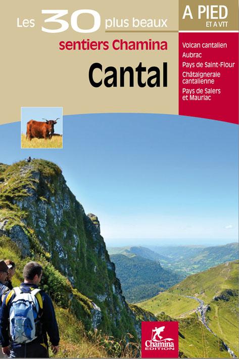 Guide de balades - Cantal - 30 sentiers à pied | Chamina guide de randonnée Chamina 