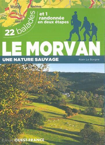 Guide de balades - Morvan, 22 balades | Ouest France guide de randonnée Ouest France 