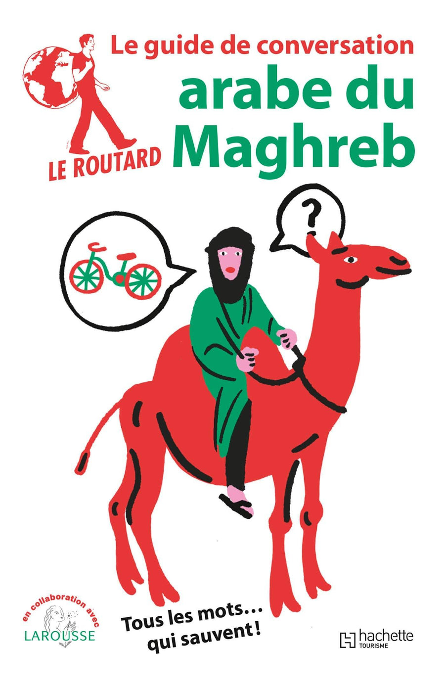 Guide de conversation - Arabe du Maghreb, marocain, tunisien, algérien | Le Routard guide de conversation Hachette 