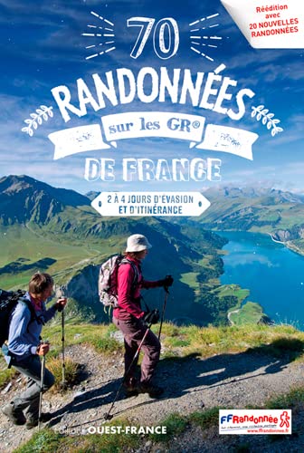 Guide de randonnées - 70 randonnées sur les GR® de France, 2 à 4 jours d'évasion et d'itinérance | Ouest France guide de randonnée Ouest France 