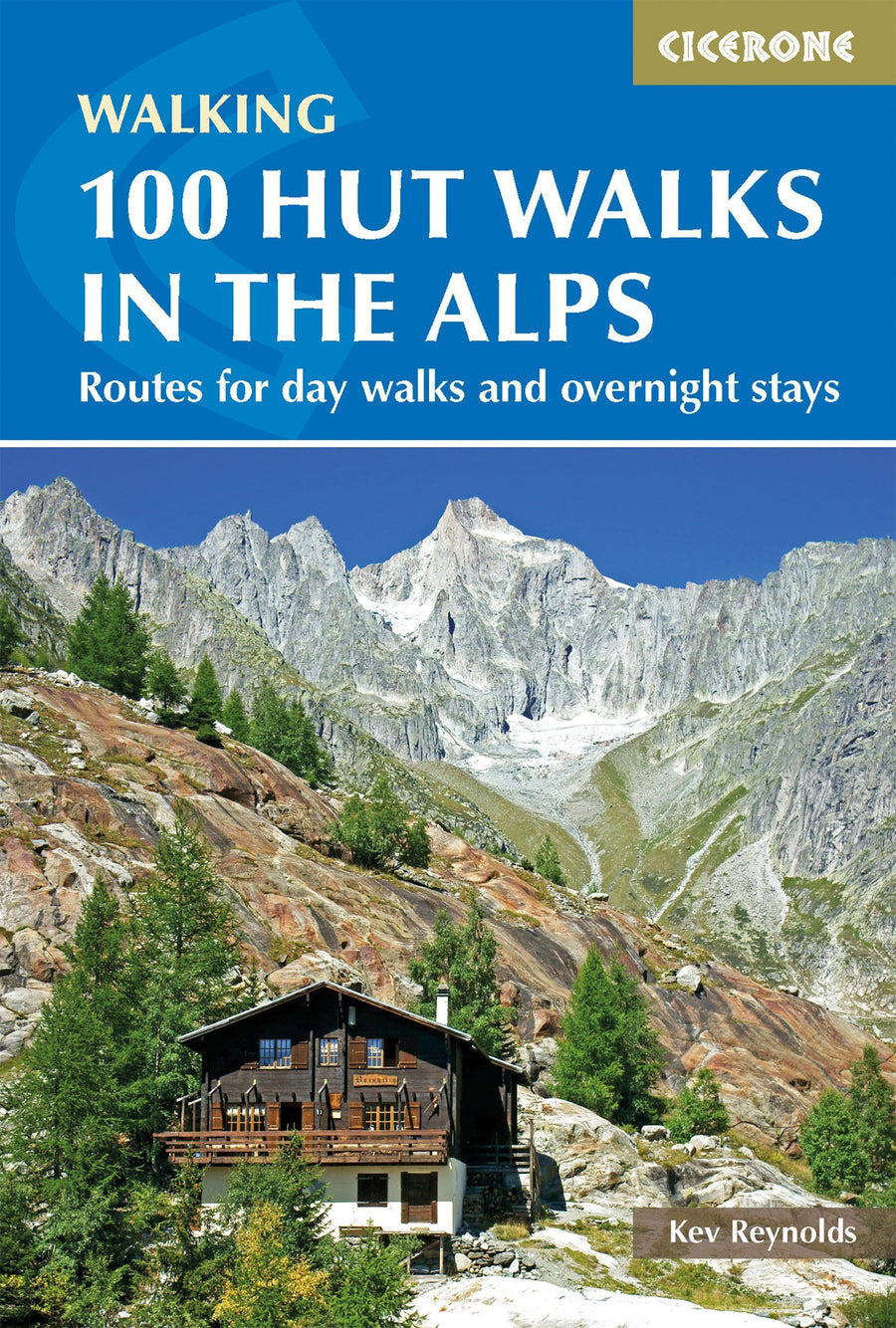 Guide de randonnées (en anglais) - 100 Hut Walks in the Alps, Routes for day & multi-day walks | Cicerone guide de randonnée Cicerone 