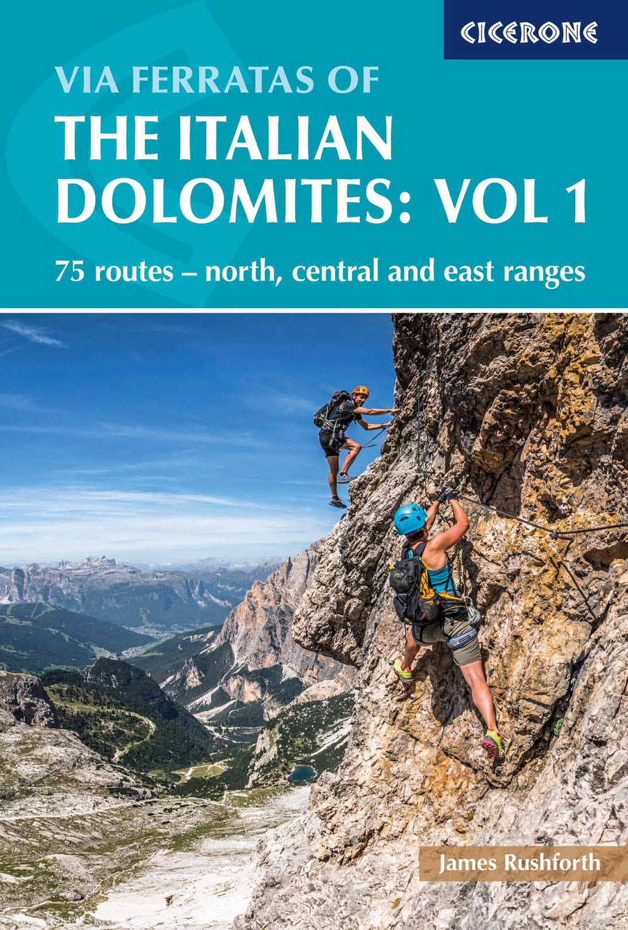 Guide de randonnées (en anglais) - Via Ferratas of the Italian Dolomites, Vol. 1: 75 routes - north, central and east ranges | Cicerone guide de randonnée Cicerone 
