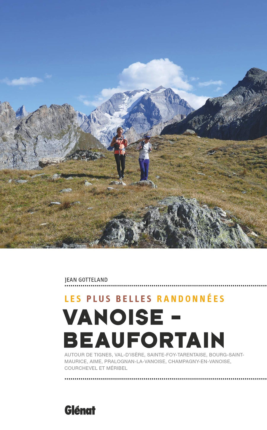 Guide de randonnées - Vanoise & Beaufortain | Glénat guide de randonnée Glénat 