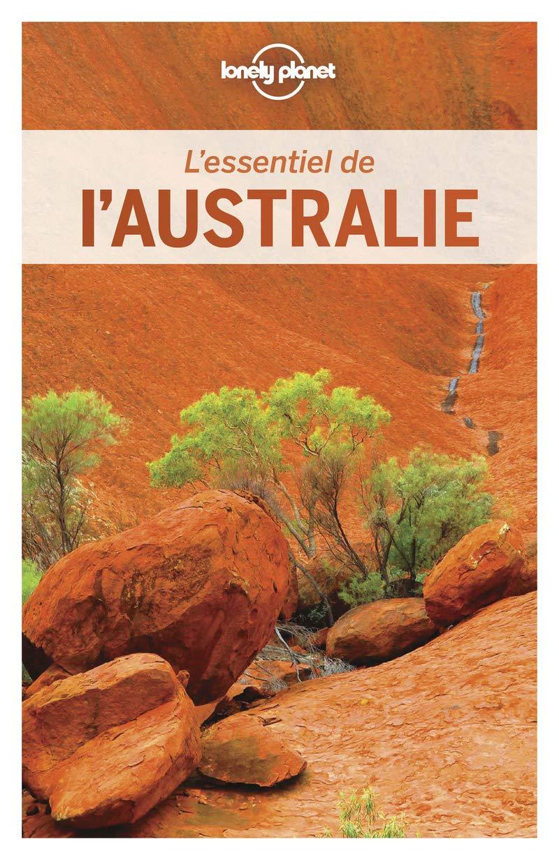 Guide de voyage - Australie essentiel | Lonely Planet guide de voyage Lonely Planet 