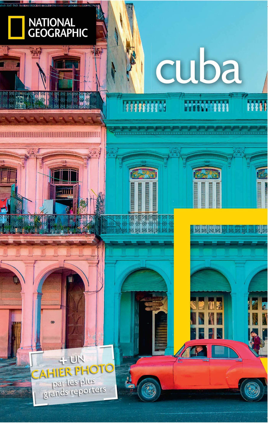 Guide de voyage - Cuba | National geographic guide de voyage National Geographic 