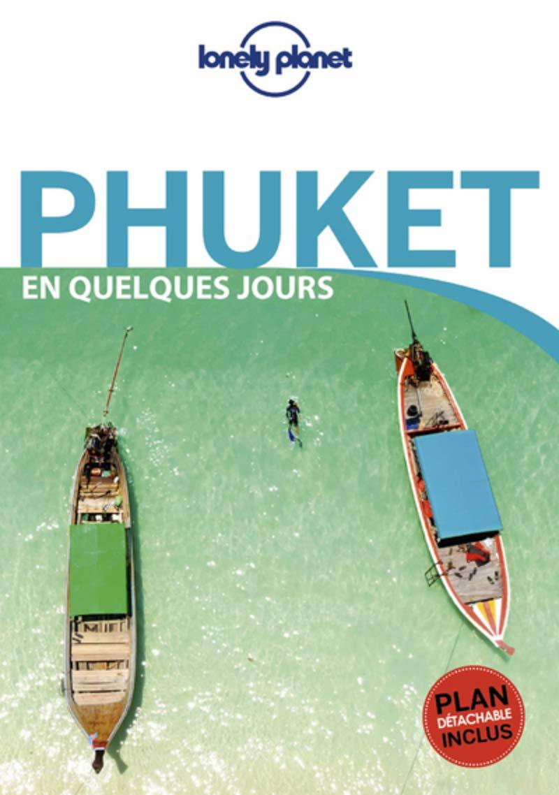 Guide de voyage de poche - Phuket en quelques jours | Lonely Planet guide de voyage Lonely Planet 