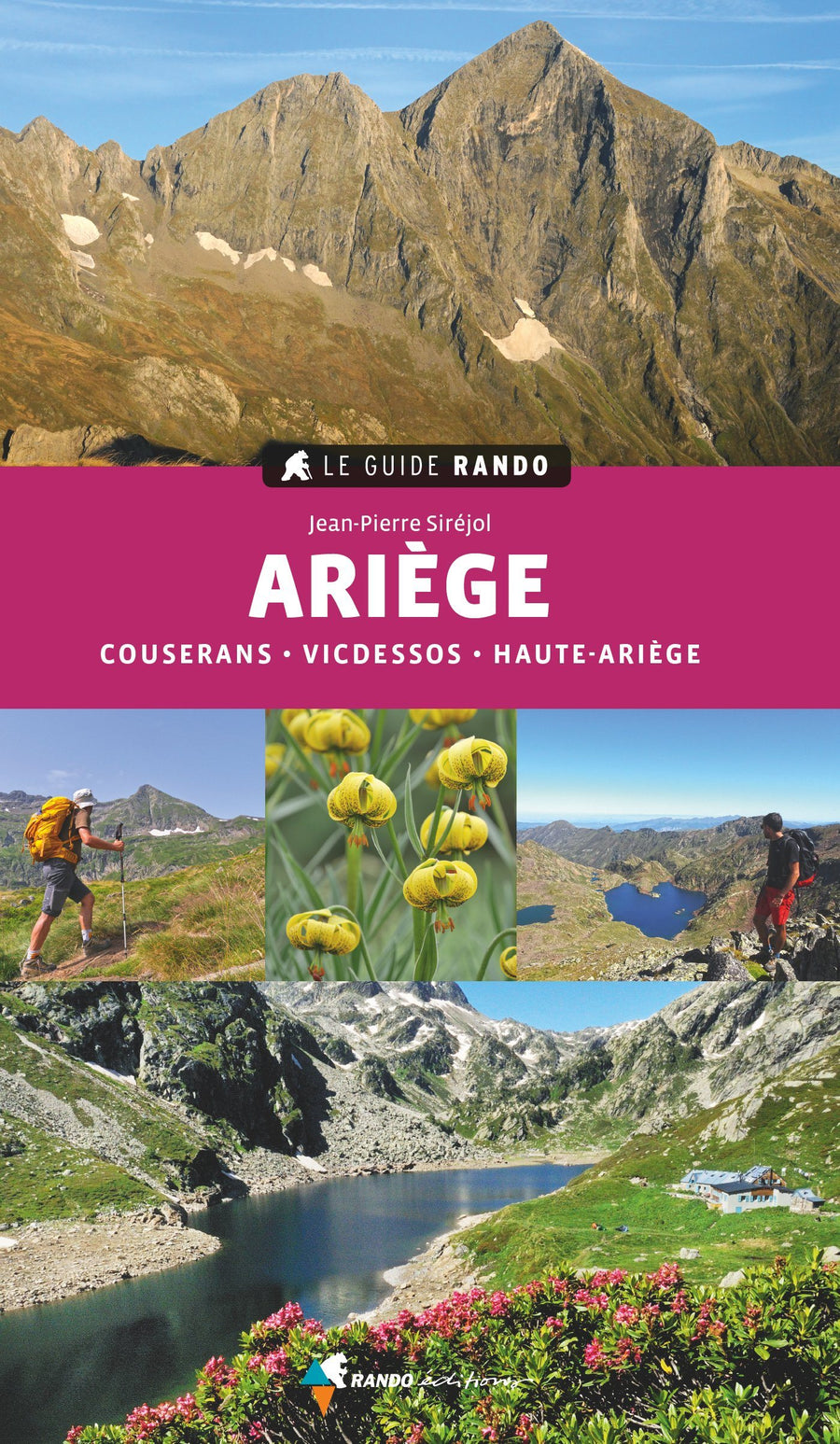 Le Guide Rando - Ariège (Couserans, Vicdessos, Haute-Ariège) | Rando Editions guide de randonnée Rando Editions 