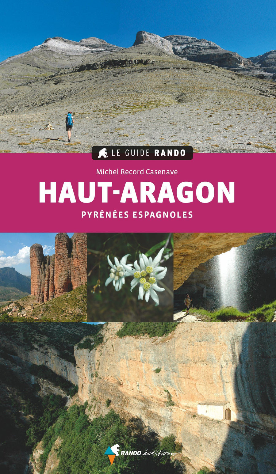 Le Guide Rando - Haut Aragon (Pyrénées Espagnoles) | Rando Editions guide de randonnée Rando Editions 