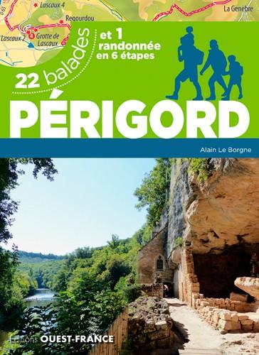 Périgord - 22 balades + 1 randonnée | Ouest France guide de randonnée Ouest France 