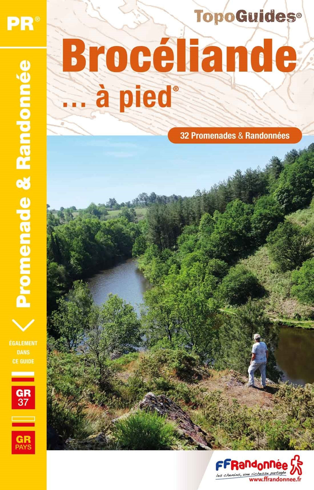 Topoguide de randonnée - Brocéliande à pied | FFR guide de randonnée FFR - Fédération Française de Randonnée 